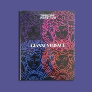 GIANNI VERSACE LA REINVENZIONE DELLA MATERIA BY FONDAZIONE ANTONIO RATTI 1998