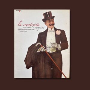 LA CREATIVITA' SARTORIALE CAMPANA EDITO DA ARTEM , 2010