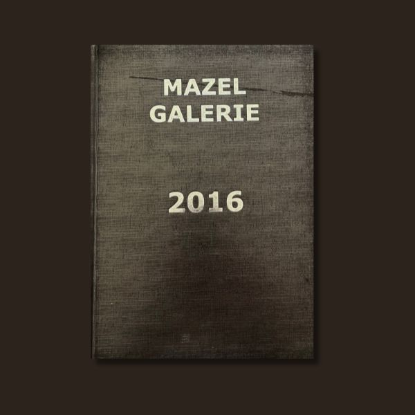 MAZEL GALERIE YEAR BOOK, 2016